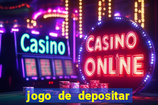 jogo de depositar 5 reais